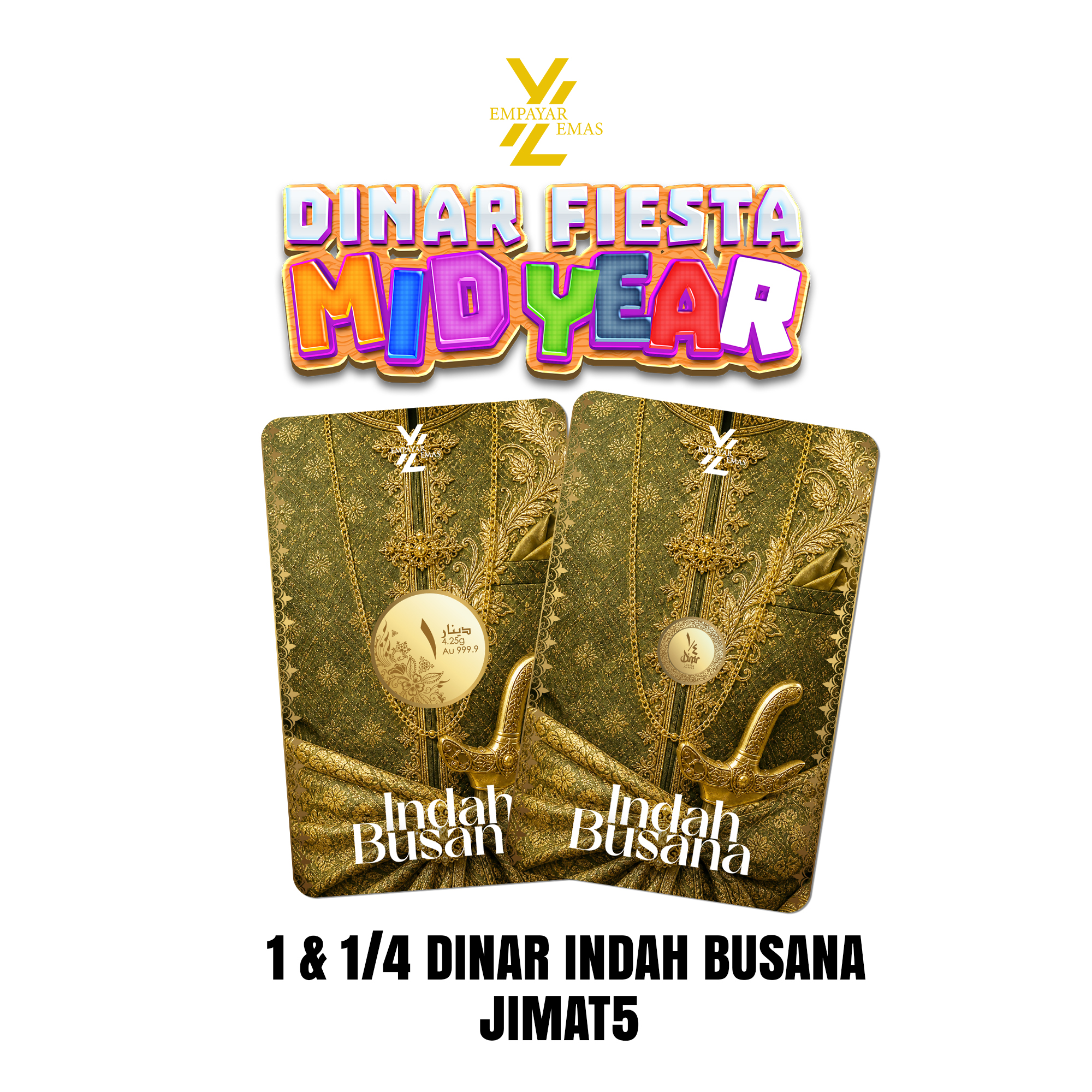 1 DINAR INDAH BUSANA + 1/4 DINAR INDAH BUSANA (999.9)(READY STOK DI HQ: 8 JUN 2026)